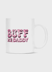 BUFF ME DADDY | Tasse