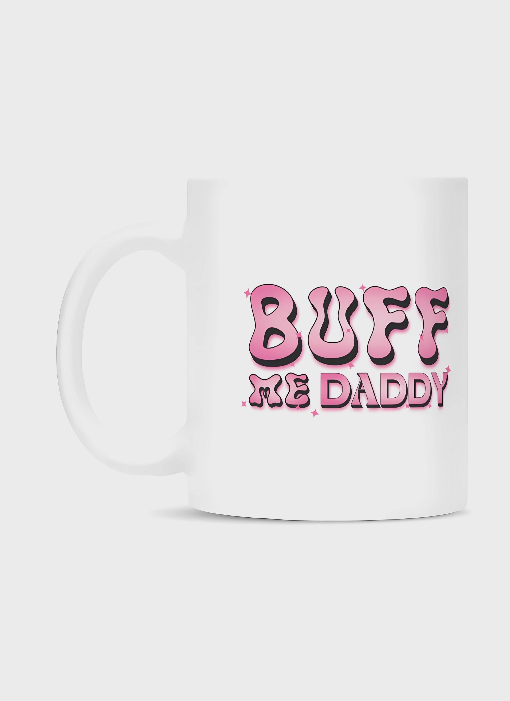 BUFF ME DADDY | Tasse BUFF ME DADDY | Tasse
