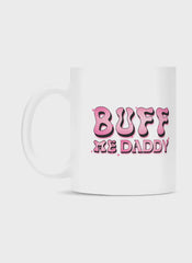 BUFF ME DADDY | Tasse