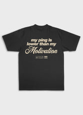PING LOWER THAN MOTIVATION - Backprint | Heavy Premium Shirt