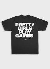 PRETTY GIRLS PLAY GAMES - Backprint | Heavy Premium Shirt
