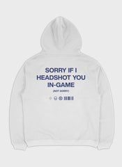 SORRY IF I HEADSHOT U - Backprint | Heavy Premium Hoodie