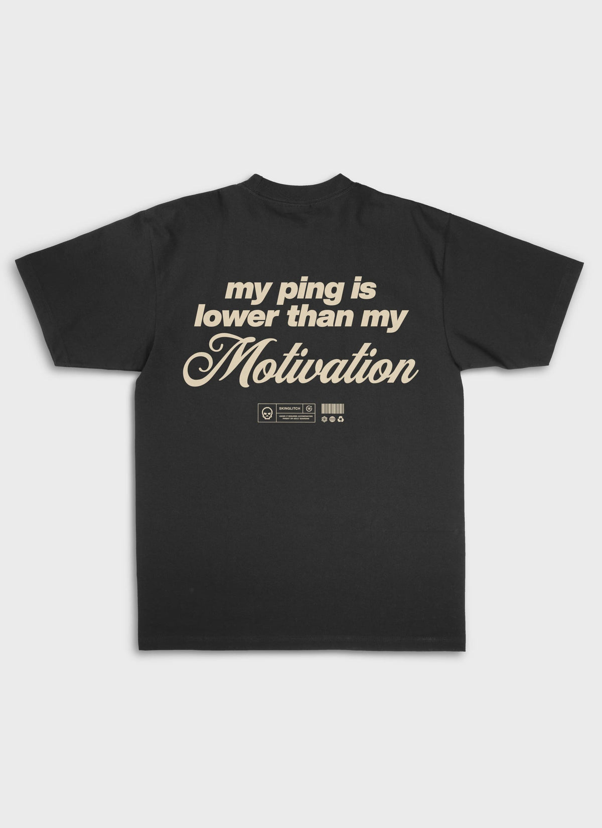 PING LOWER THAN MOTIVATION  - Backprint | Heavy Premium Shirt